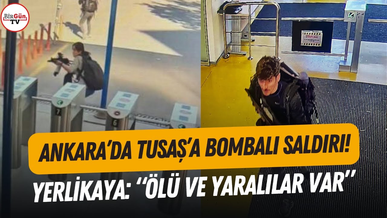 Ankara'da TUSAŞ'a bombalı saldırı! Ölü ve yaralılar var