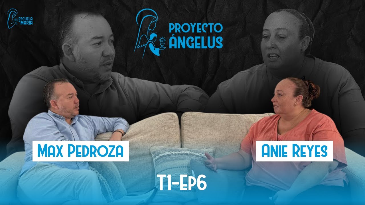 T1_Ep 6 - Anie Reyes, Experiencia de Dios