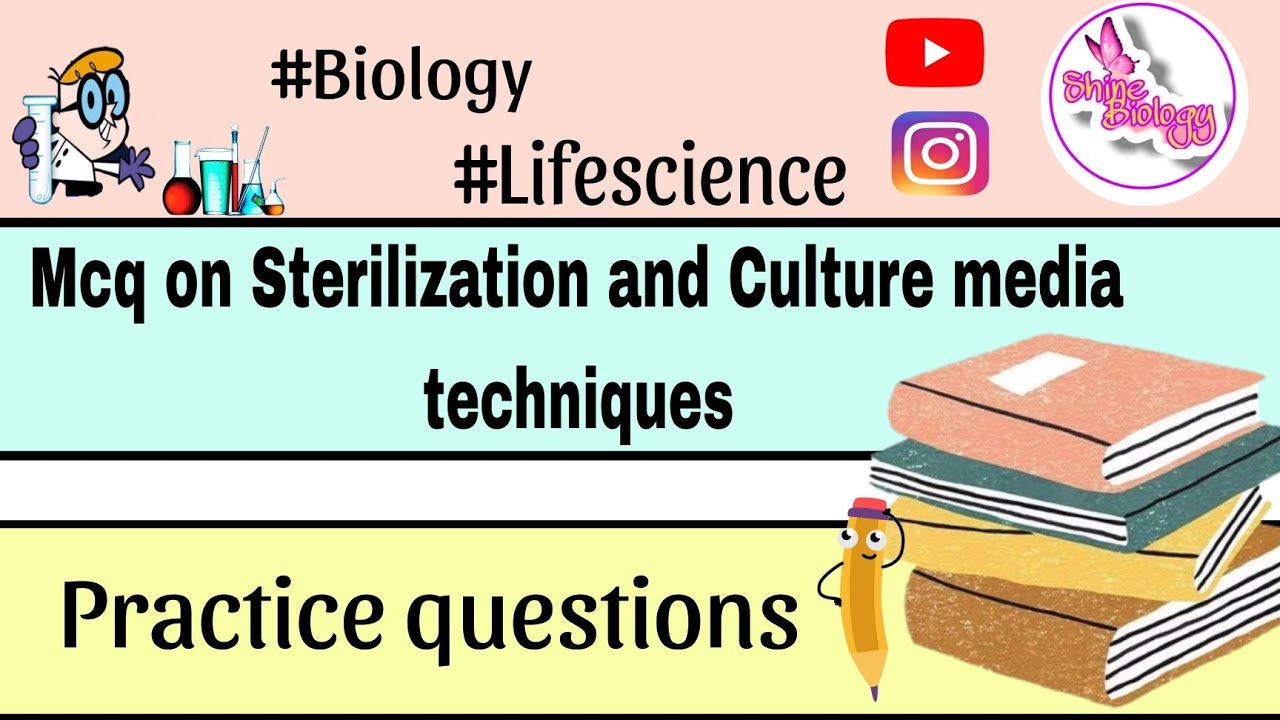 Mcq on Sterilization and Culture Media techniques microbiology mcq