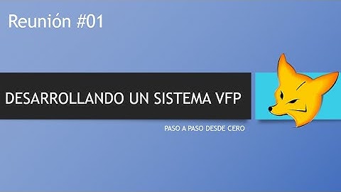 📌 Grabación de la 1era Reuníon Online 01-May-2020 | DESARROLLANDO SISTEMA EN VFP
