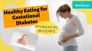 Healthy Eating for Gestational Diabetes (Full Video) (Produced by Dietitians)