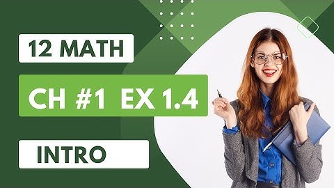 Class 12 Maths Chapter 1 Exercise 1.4 Introduction #ilmkiduniya #mathtutorial
