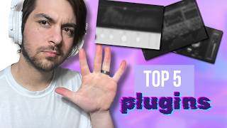 5 plugins I can't live without