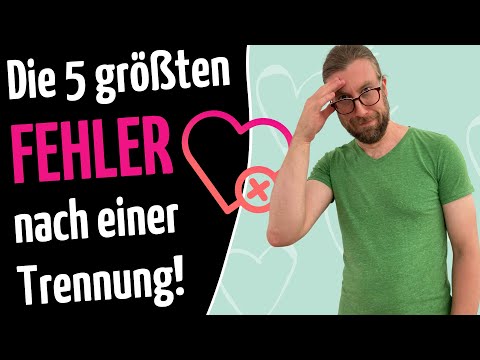 Die 5 größten Fehler und No-Gos, die du nach einer Trennung unbedingt VERMEIDEN musst!