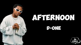 D-One - Afternoon ( Lyrics Video )