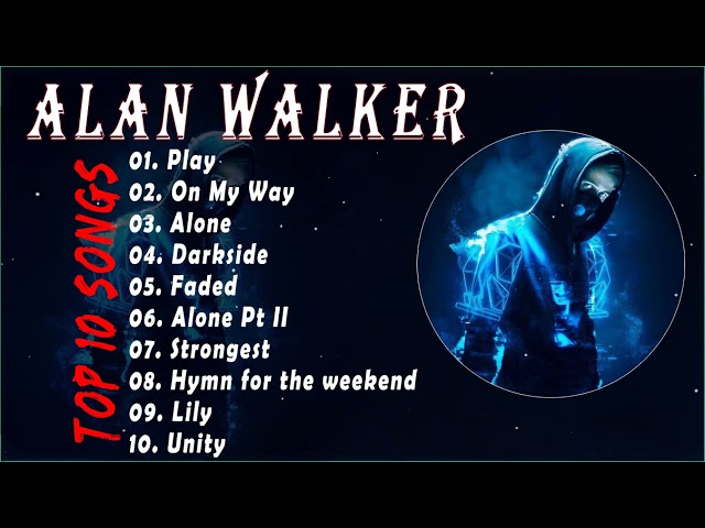 Alan Walker Best Songs Of All Time - Alan Walker Full Album 2022 - 2023 conganh10 class=