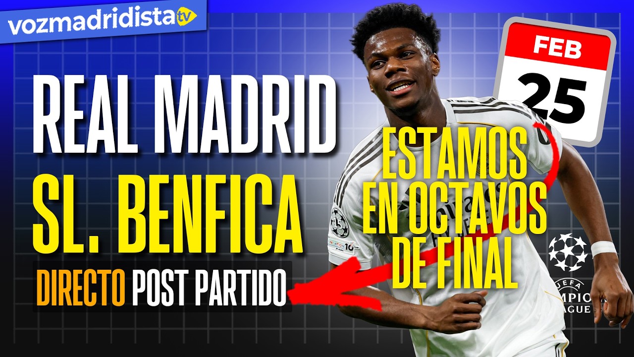 CLASIFICADOOOOOS🔥🔥🔥 REAL MADRID vs SL BENFICA DIRECTAZO Post Partido