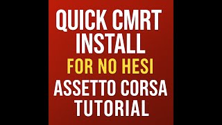 Quick CMRT Install for No Hesi | Assetto Corsa Tutorial