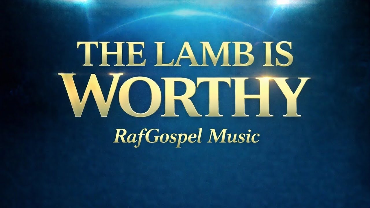 THE LAMB IS WORTHY (French Version) - @RafGospelMusic