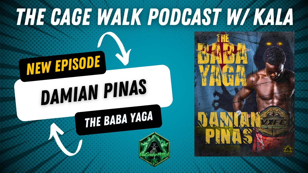 The Cage Walk Podcast w/ Kala - Damian "The Baba Yaga" Pinas Episode - Presented by OddSmokerMMA