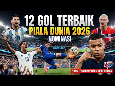 agb99 x arjawins168 - RESMI!! 12 Nominasi Gol Terbaik Piala Dunia 2026! Gol Siapa yang Bakal Menang?