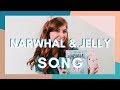 Narwhal  jelly song by emily arrow book by ben clanton