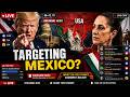🔴 Trump vs Mexico: Is the U.S. Preparing a Political Pressure Campaign?