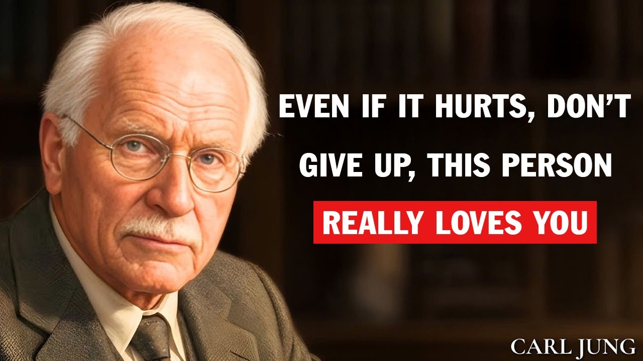 Carl Jung: This Person Truly Loves You  Don't Give Up