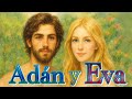 Adán y Eva — El Comienzo de Todo