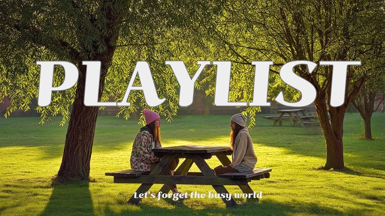 [PLAYLIST] " 따스한 햇살 아래, 복잡한 생각은 내려놓고 즐기는 여유로운 오후의 선율 "