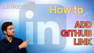 How to Add GitHub Link to LinkedIn (Step-by-Step Guide)