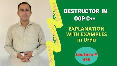 Destructor in OOP C++  lecture 5/ 5 hindi urdu