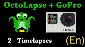 [ Octolapse + GoPro ] -  2 -  Timelapses [En]