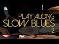 Como tocar slow blues na bateria - Blues Play Alongs