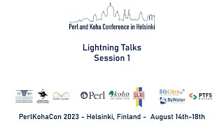 Lightning Talks Session 1 | PerlKohaCon 2023