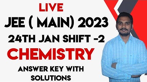 JEE (MAIN) 2023| 24TH JAN SHIFT -2 | CHEMISTRY ANSWER KEY