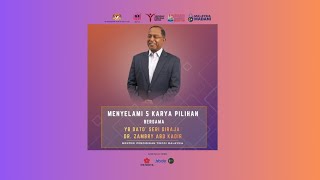 MENYELAMI 5 KARYA PILIHAN BERSAMA YB DATO' SERI DIRAJA DR. ZAMBRY ABD KADIR