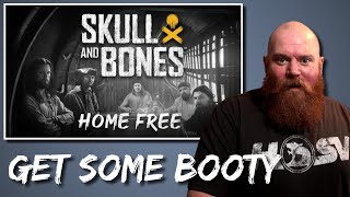 Home Free | Skull And Bones Reaction