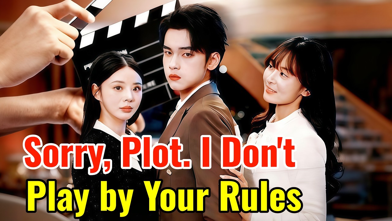Sorry, Plot. I Don't Play by Your Rules | Hot Drama#dramabox#drama#movie