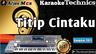karaoke dangdut remix terbaru saat ini||Titip Cintaku-Ona Sutra||(FULL HD KN7000)