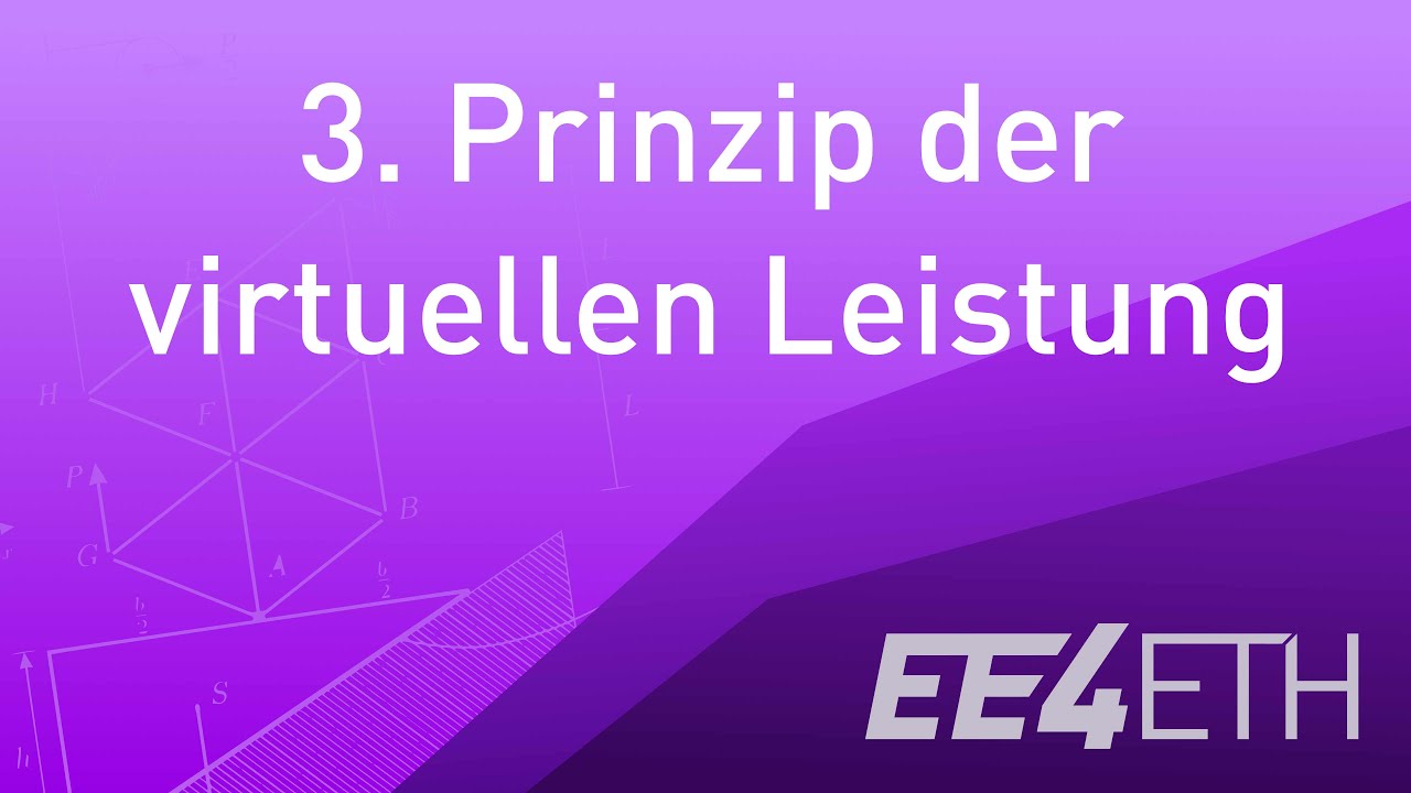 Prinzip Der Virtuellen Kräfte Prinzip der virtuellen Leistung | #03 Technische Mechanik | EE4ETH