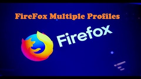 How To Create FireFox Users - Multiple Firefox Browsers and Account Profiles