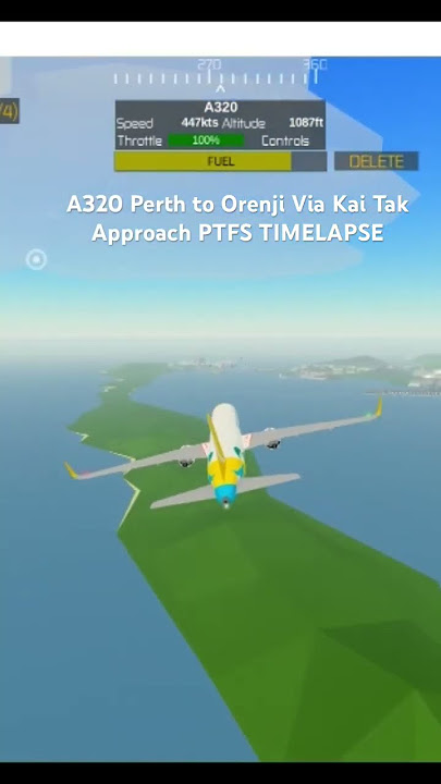A320 Perth to Orenji KAI TAK APPROACH PTFS Timelapse #ptfs #timelapse #kaitak #a320 #cebu