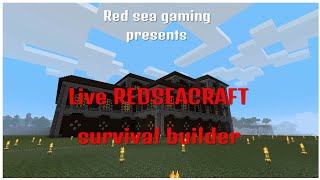 Live REDSEACRAFT 35 survival builder