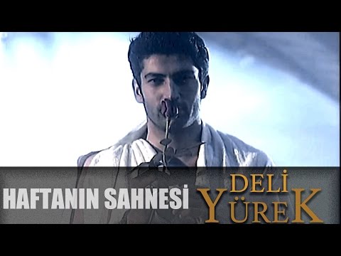 Deli Yürek Bölüm 64 - Haftanın Sahnesi