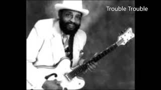 Watch Lowell Fulson Trouble Trouble video