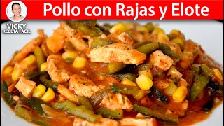 POLLO CON RAJAS Y ELOTE | #VickyRecetaFacil