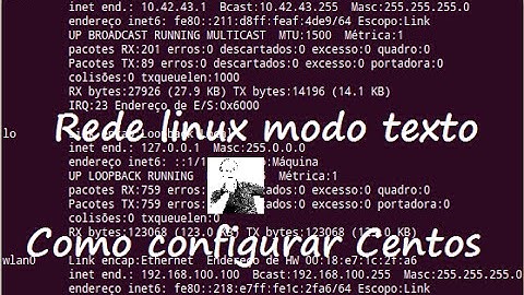 Configurando a rede no Linux Centos modo Texto