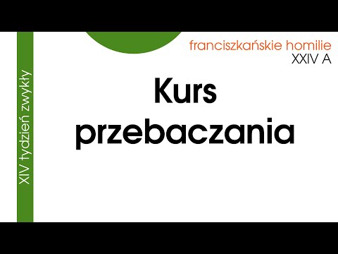 Kurs przebaczania: XXIV A