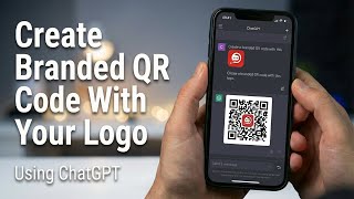 How To Create Branded QR Code With Your Logo Using ChatGPT (2026)