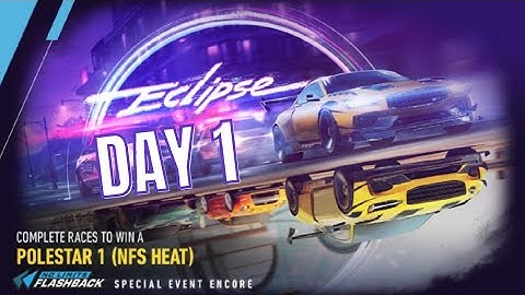 NFS NO LIMITS POLESTAR 1 (NFS HEAT) ECLIPSE SPECIAL LIVE EVENT - Day 1