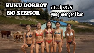 Suku Dorb0T No Sensor Seperti Apa Fakta Kehidupan Sejarah Cerita Rakyat Di Pedalaman Moniap