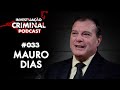 Ele foi o delegado do caso elize matsunaga  mauro dias  investigao criminal podcast