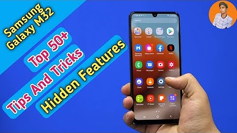 Samsung Galaxy M32 Top 50+ Tips And Tricks , Samsung Galaxy M32 Hidden Features