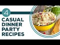 Full Episode Fridays: Company's Coming - 4 Casual Dinner Party Recipes | Easy Recipes for Dinner