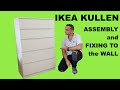 IKEA KULLEN Chest of 5 drawers Assembly and fixing Ikea KULLEN Dresser to the wall