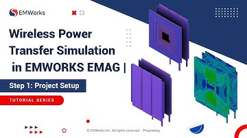Wireless Power Transfer Simulation | EMWORKS EMAG Tutorial – Part 1: Project Setup