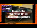 BesserIstDas - VW Passat 3b 1.8T - Ambientebeleuchtung