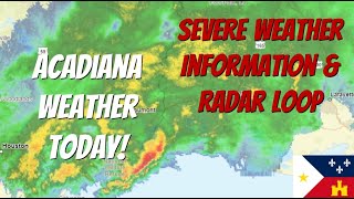 Severe Weather Moving Across Acadiana