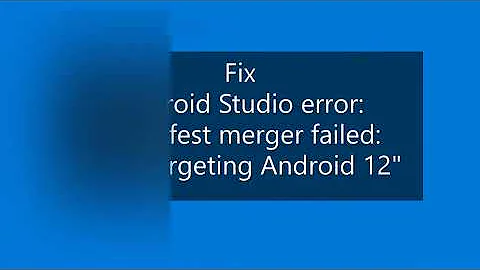 FIXED Android Studio error: Manifest Merger Failed: Apps targeting Android 12